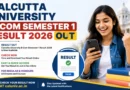 Calcutta University B.Com Semester 1 Result 2026 OUT – Check Online, Direct Links, Important Dates