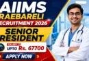 AIIMS Raebareli Senior Resident Recruitment 2026 – Apply Walkin for 108 Posts