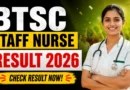 BTSC Staff Nurse Result 2026 Out – Category-Wise Cut-Off Marks & Selection List