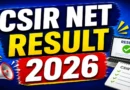 CSIR NET Result 2026 Out – Check June Scorecard & Marks @ csirnet.nta.nic.in