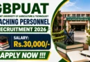 GBPUAT Teaching Personnel Recruitment 2026 – Walk in for 52 Posts