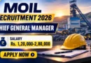 MOIL Chief General Manager Recruitment 2026 – Apply Offline