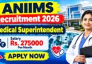 ANIIMS Medical Superintendent Recruitment 2026 – Apply Online