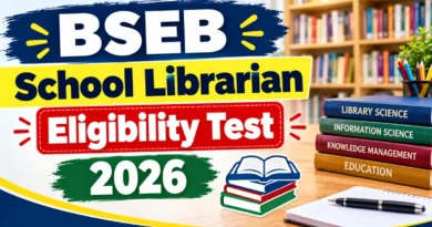 BSEB School Librarian Eligibility Test 2026 – Check Registration, Eligibility, Fee and Exam Pattern
