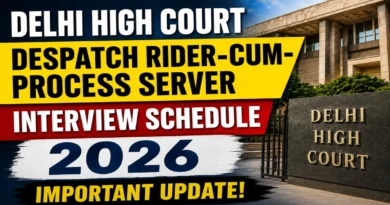 Delhi High Court Despatch Rider Interview Schedule 2026 Out  – Check Stage-III Interview Dates