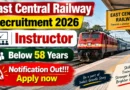 East Central Railway Instructor Recruitment 2026 – Apply Offline