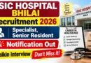 ESIC Hospital Bhilai Recruitment 2026 – Walkin for 23 Specialist, Senior Resident Posts