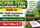 ICFRE-TFRI Recruitment 2026 – Walkin for 10 JRF, Field Assistant and More Posts