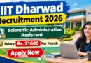 IIIT Dharwad Scientific Administrative Assistant Recruitment 2026 – Apply Online