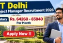 IIT Delhi Project Manager Recruitment 2026 – Walkin