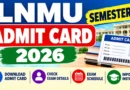 LNMU Semester 6 Admit Card 2026 Out – Download UG Card Online @ lnmu.ac.in