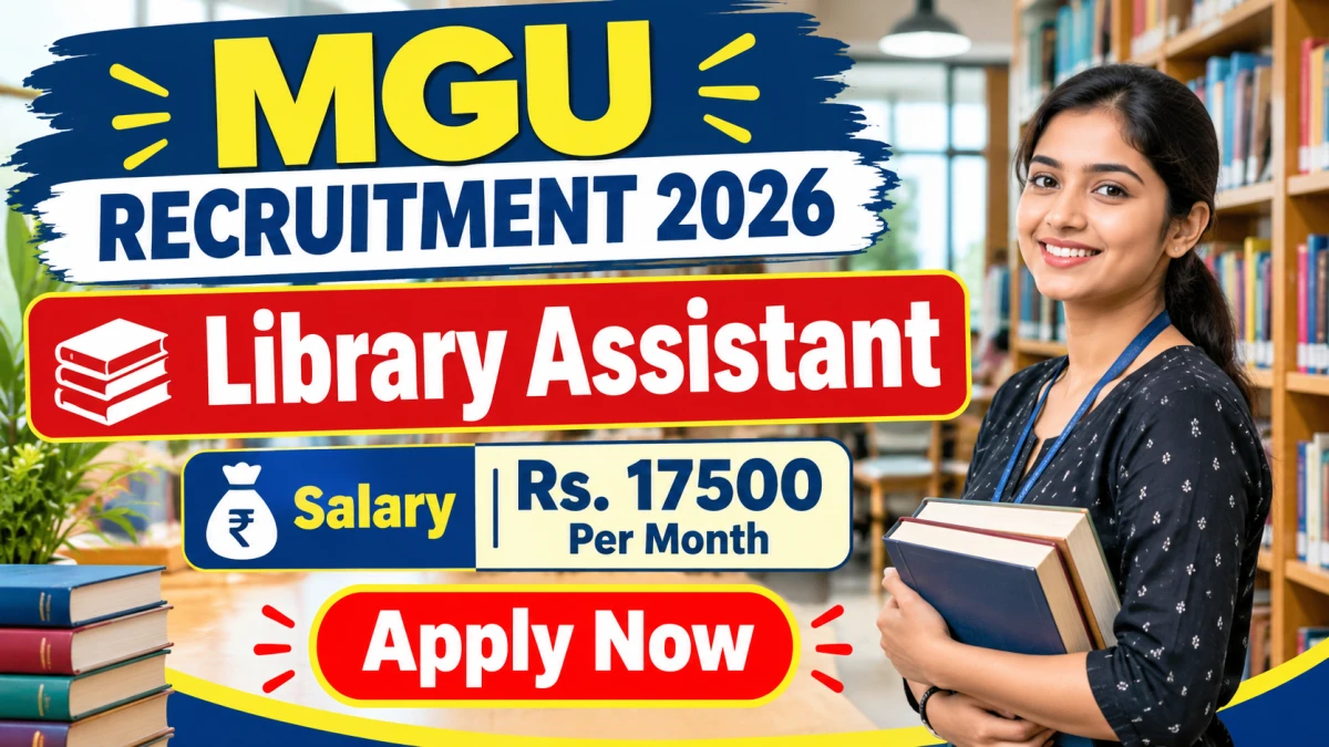 MGU Library Assistant Recruitment 2026 – Walkin