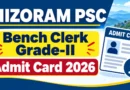 MPSC Bench Clerk Grade II Admit Card 2026 Out – Download Hall Ticket at mpsc.mizoram.gov.in