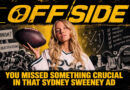 The most crucial thing you missed in that Sydney Sweeney ad