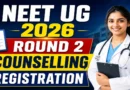 NEET UG 2026 Round 2 Counselling Registration – Check Choice Filling Online at mcc.nic.in