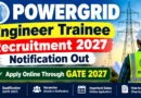 POWERGRID Engineer Trainee Recruitment 2027 Through GATE 2027: Eligibility, Salary, Dates and How to Apply