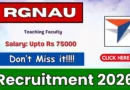 RGNAU Teaching Faculty Recruitment 2026 – Apply Online