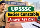UPSSSC Excise Constable Answer Key 2026 Out – Download Link, Exam Details
