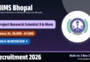 AIIMS Bhopal Recruitment 2026 – Walkin for Project Research Scientist II, Project Technical Support III Posts