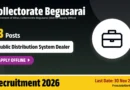 Collectorate Begusarai Public Distribution System Dealer Recruitment 2026 – Apply Offline for 73 Posts