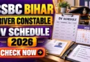 CSBC Bihar Driver Constable DV Schedule 2026 Out – Check Document Verification Dates