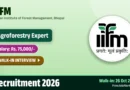 IIFM Agroforestry Expert Recruitment 2026 – Walkin