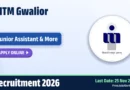 IIITM Gwalior Non Teaching Recruitment 2026 – Apply Online for 13 Junior Assistant, Junior Technician Posts