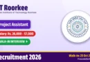 IIT Roorkee Project Assistant Recruitment 2026 – Walkin