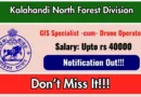 Kalahandi North Forest Division GIS Specialist -cum- Drone Operator Recruitment 2026 – Walk-in