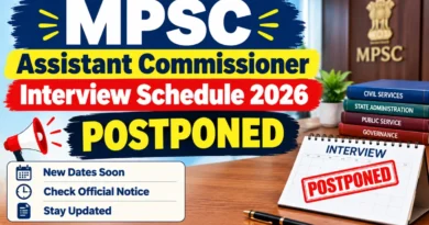 MPSC Assistant Commissioner Interview Schedule 2026 – Check Postponement Notice at mpsc.gov.in