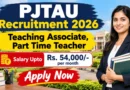 PJTAU Recruitment 2026 – Walkin for Teaching Associate, Part Time Teacher Posts