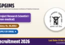 SGPGIMS Project Research Scientist I Recruitment 2026 – Apply Online