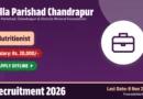 Zilla Parishad Chandrapur Nutritionist Recruitment 2026 – Apply Offline